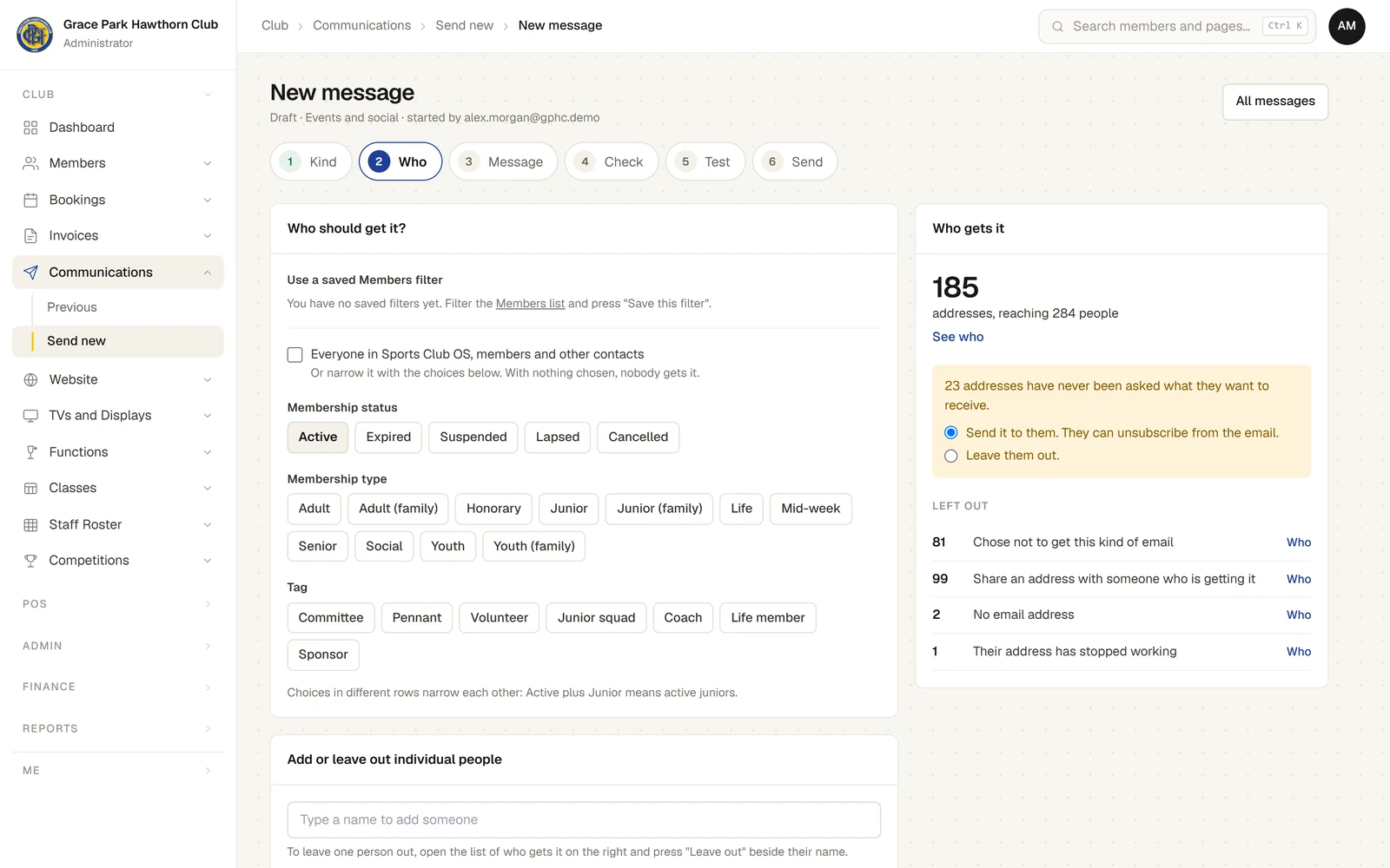 The Who step of a new message. On the left, Who should get it? with Use a saved Members filter, a tick for Everyone, and Membership status with Active chosen, then Membership type and Tag. On the right, Who gets it shows 185 addresses, reaching 284 people, a note that 23 addresses have never been asked with a choice to send it to them or leave them out, and Left out: 81 chose not to get this kind of email, 99 share an address with someone who is getting it, 2 have no email address and 1 address has stopped working.