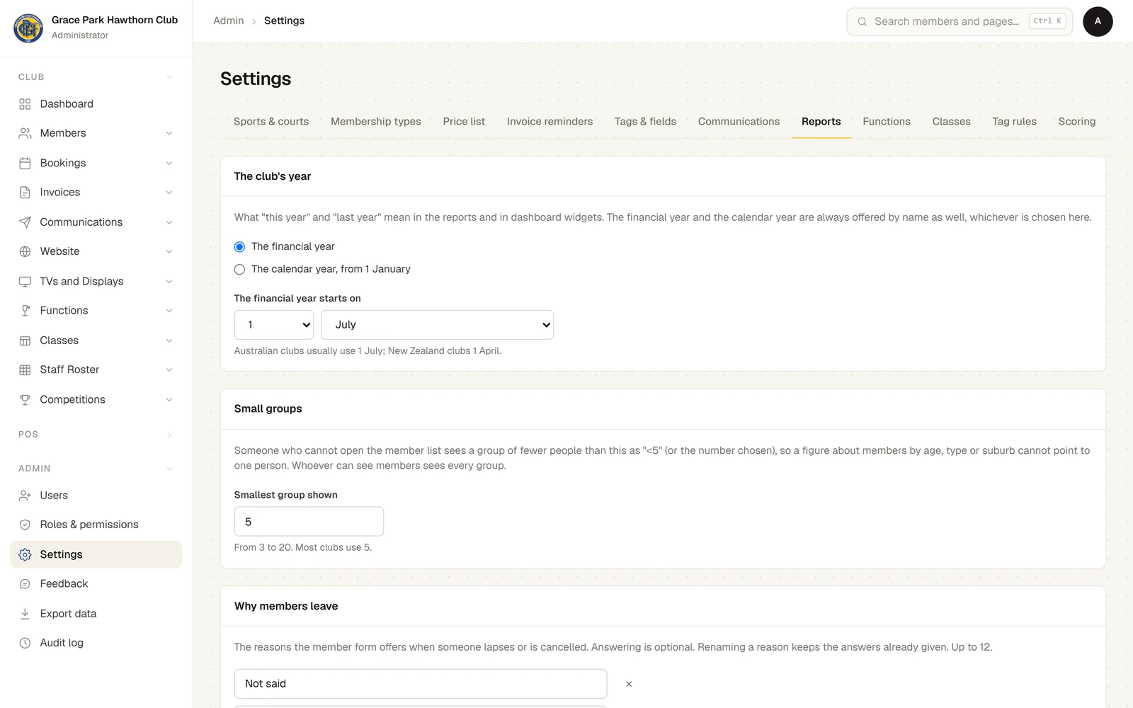 The Reports tab of Settings. The club's year is the financial year, starting on 1 July; the smallest group shown is 5; Why members leave lists the reasons, from Not said to Other, with Add a reason and Use the standard reasons.