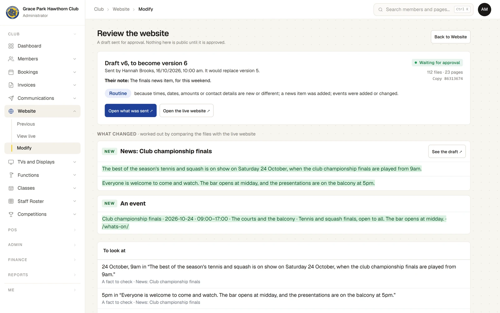 Review the website. "Draft v6, to become version 6", sent by Hannah Brooks, replacing version 5, with her note. The grade Routine, because times, dates, amounts or contact details are new or different, a news item was added and events were added or changed. Buttons Open what was sent and Open the live website. Under What changed, a new news item, Club championship finals, with its two new paragraphs, and a new event.